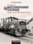 Preview: Buch "Fotoalbum der MASCHIENENFABRIK ESSLINGEN: Diesel- und Elektrolokomotiven"